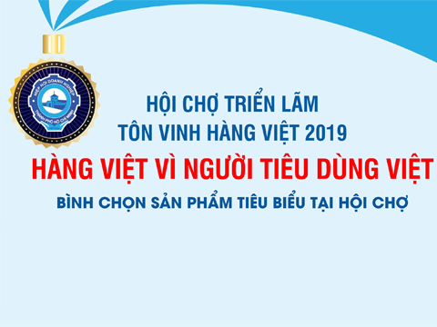 Mời tham gia xét chọn danh hiệu Sản phẩm tiêu biểu tại Hội chợ Tôn vinh hàng Việt 2019